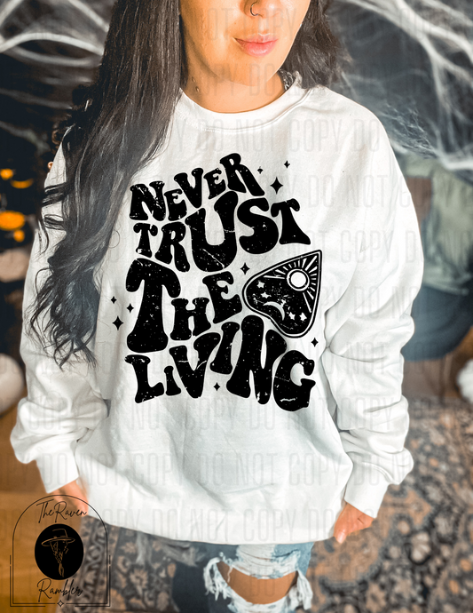 Never Trust The Living