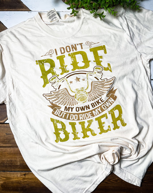 I Ride My Own Biker